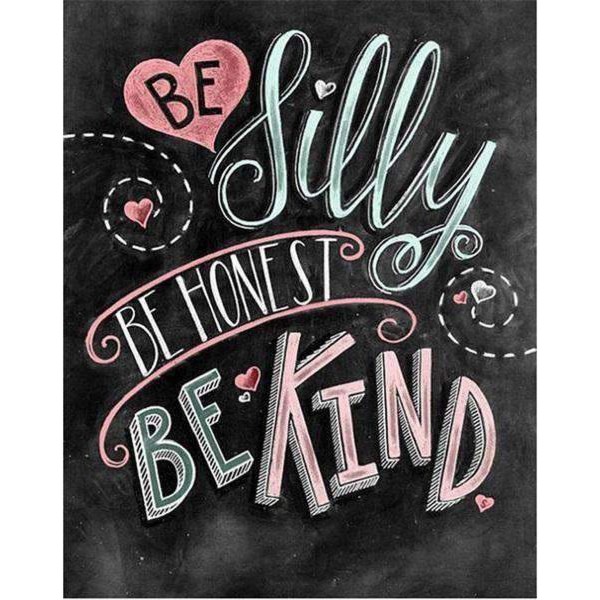 Be silly, be honest, be kind | Text